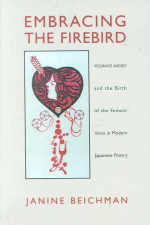 Embracing the Firebird de Janine Beichman
