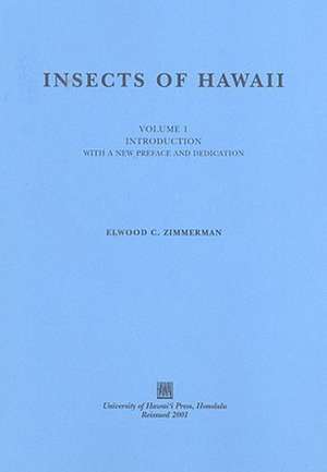 Insects of Hawaii, Volume 1: Introduction de Elwood C. Zimmerman