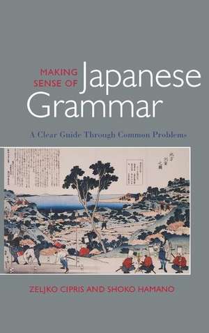 Making Sense of Japanese Grammar de Zeljko Cipris