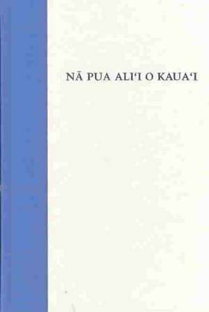 Wichman: Na Pua Alii O Kauai Cloth de Frederick B. Wichman