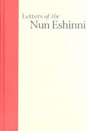 Letters of the Nun Eshinni: Images of Pure Land Buddhism in Medieval Japan de James C. Dobbins