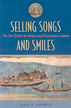 Selling Songs and Smiles de Janet R. Goodwin