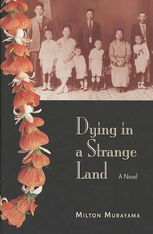 Dying in a Strange Land de Milton Murayama