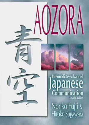 Aozora: Intermediate-Advance Japanese Communication-2nd Ed. de Noriko Fujii