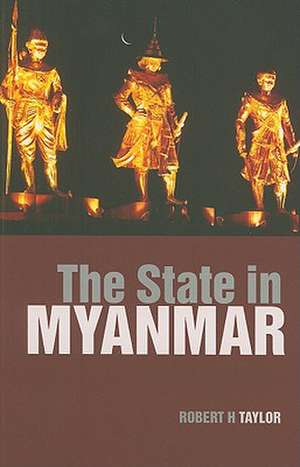 The State in Myanmar de Robert H. Taylor