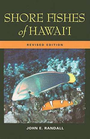 Shore Fishes of Hawai'i de John E. Randall