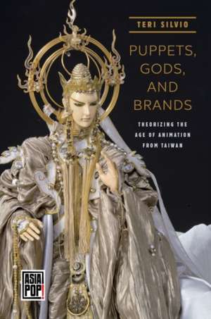 Puppets, Gods, and Brands de Teri J Silvio