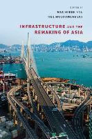 Infrastructure and the Remaking of Asia de Max Hirsh