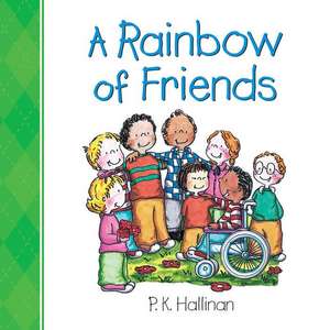 A Rainbow of Friends de P. K. Hallinan