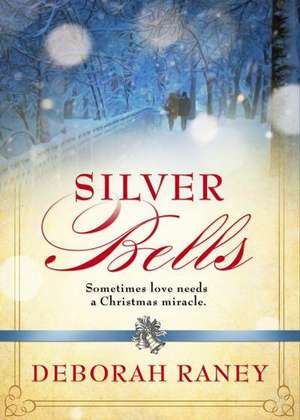 Silver Bells de Deborah Raney