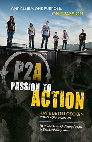 Passion to Action de Jay Loecken