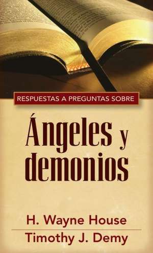 Respuestas y Preguntas Sobre Angeles y Demonios de H. Wayne House