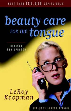 Beauty Care for the Tongue de Leroy Koopman