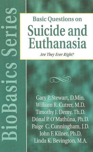 Basic Questions on Suicide and Euthanasia de William R. Cutrer