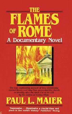 The Flames of Rome – A Novel de Paul L. Maier