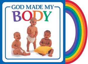 God Made My Body de Michael Vander Klipp