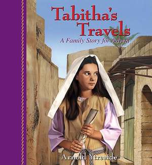 Tabitha`s Travels – A Family Story for Advent de Arnold Ytreeide