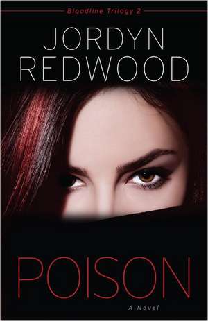 Poison – A Novel de Jordyn Redwood