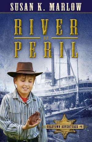 River of Peril de Susan K. Marlow