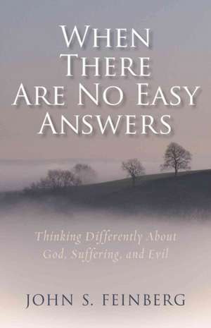 When There Are No Easy Answers de John Feinberg