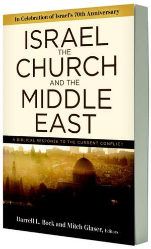 Israel, the Church, and the Middle East de Darrell L Bock