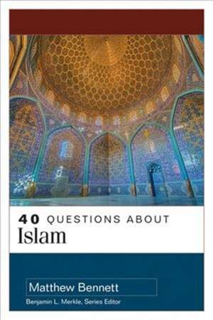 40 Questions About Islam de Matthew Bennett