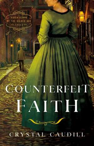 Counterfeit Faith de Crystal Caudill