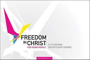 Freedom in Christ for Young People, Aged 11-14 de Phil Knox