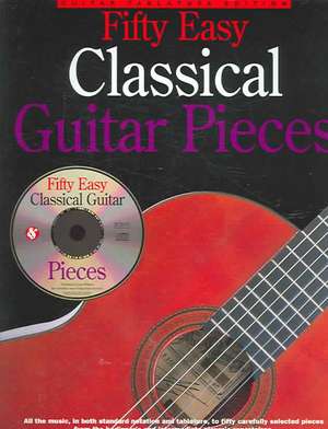 50 Easy Classical Guitar Pieces [With CD] de Jerry Willard