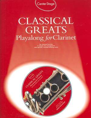 Center Stage Classical Greats Playalong for Clarinet de Music Sales (COR)