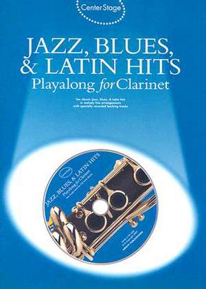 Jazz, Blues & Latin Hits Playalong for Clarinet [With Audio CD] de Amsco Music