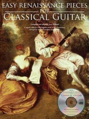 Easy Renaissance Pieces for Classical Guitar with Recordings of Performances Book/Online Audio [With CD (Audio)] de Hal Leonard Corp