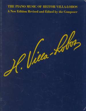 The Piano Music of Heitor Villa-Lobos: Music for Millions Series de Heitor Villa-Lobos