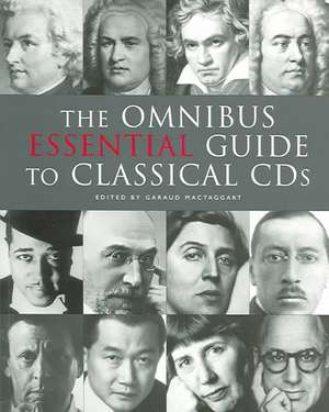 Omnibus Book of Essential Classical CDs de Geraud MacTaggart