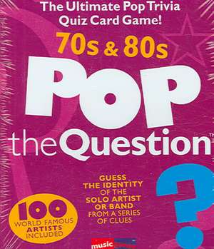 Pop the Question 70s & 80s: The Ultimate Pop Trivia Quiz Card Game! de Not Available (NA)