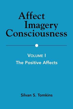 Affect Imagery Consciousness: The Positive Affects de Silvan Tompkins