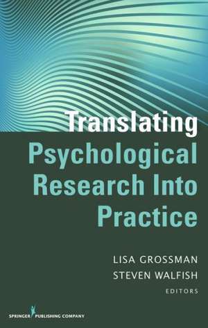 Translating Psychological Research Into Practice de Lisa Grossman