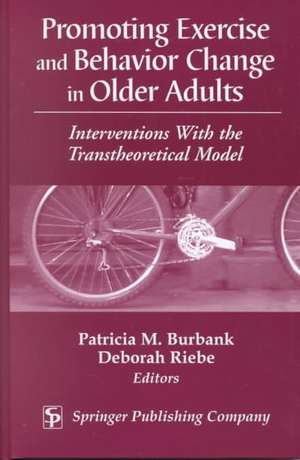 Promoting Exercise and Behavior Change in Older Adults: Interventions with the Transtheoretical Model de Patricia M. Burbank