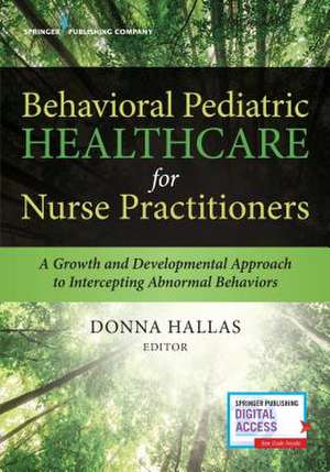 Behavioral Pediatric Healthcare for Nurse Practitioners de Donna PPCNP-BC CPNP PMHS Hallas