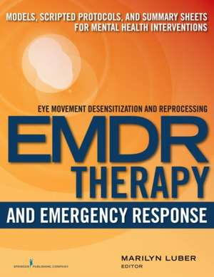 Emdr and Emergency Response de Marilyn Luber