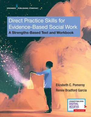 Direct Practice Skills for Evidence-Based Social Work de Elizabeth C. LCSW Pomeroy