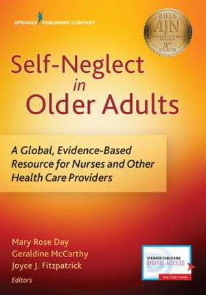 Self-Neglect in Older Adults de Mary Rose DN MA PHN RPHN RM R Day