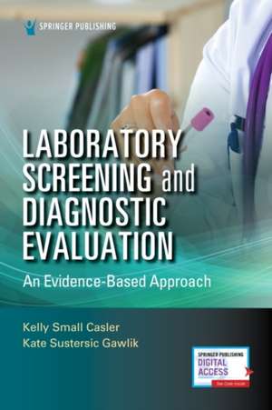 Laboratory Screening and Diagnostic Evaluation de Kelly Small Casler