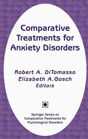 Comparative Treatments for Anxiety Disorders de Robert A. Ditomasso