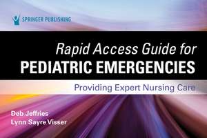 Rapid Access Guide for Pediatric Emergencies de Deb Jeffries