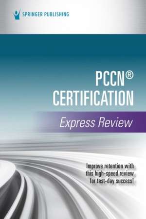 PCCN® Certification Express Review de Springer Publishing Company