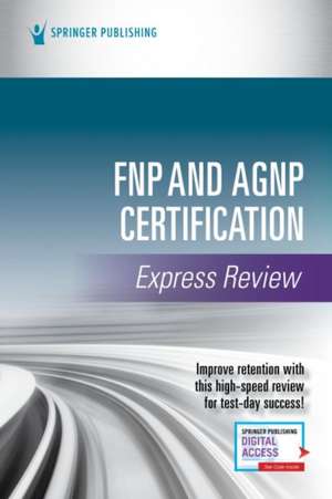 Fnp and Agnp Certification Express Review de Springer Publishing Company