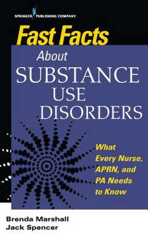 Fast Facts About Substance Use Disorders de Jack Spencer