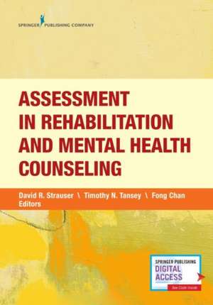 Assessment Principles and Practice in Rehabilitation Counseling (Tent): Improving Community Outcomes de David R. Strauser