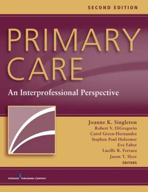 Primary Care, Second Edition: An Interprofessional Perspective de Robert DiGregorio